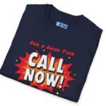 For A Good Time Call Now! T-Shirt ☎️😉- Distressed Design by Tees For Singles