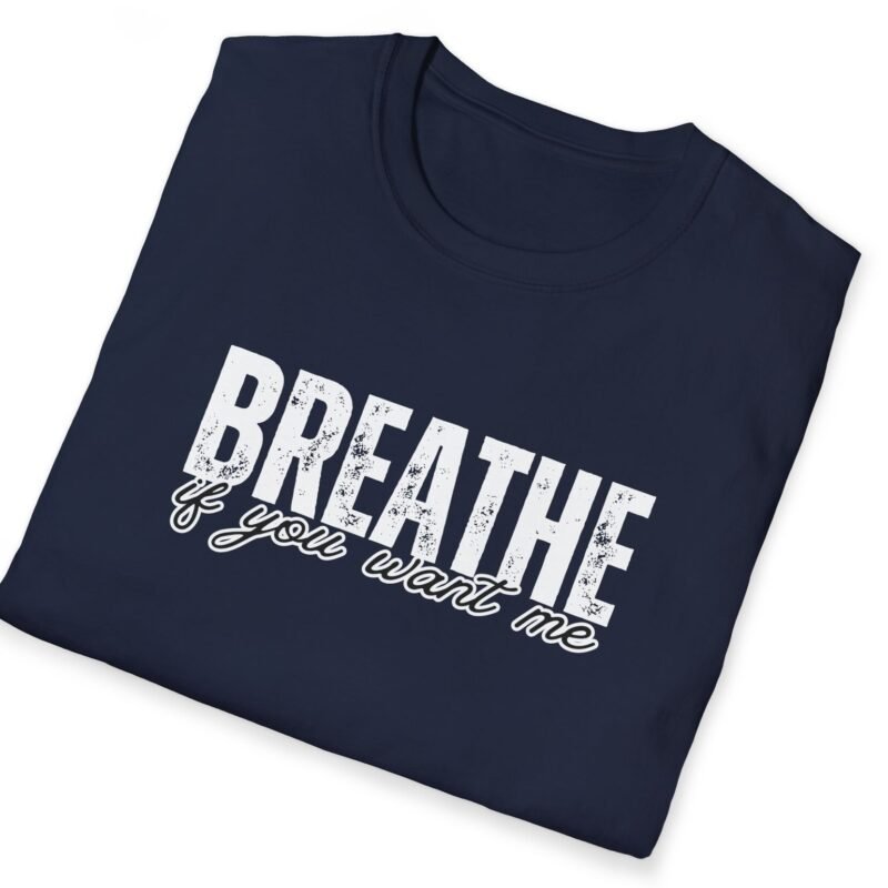 Breathe If You Want Me Tee 😏💨 by Tees For Singles