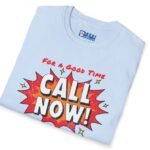 For A Good Time Call Now! T-Shirt ☎️😉- Distressed Design by Tees For Singles