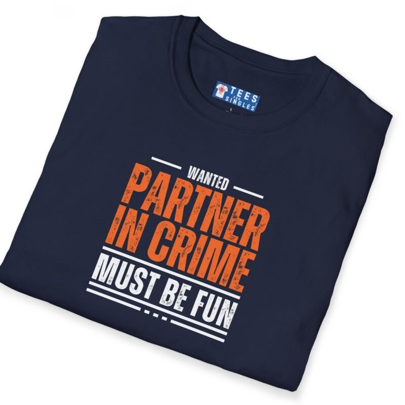 Wanted: Partner-in-Crime (Must Be Fun) Tee 🔥Large Letters by Tees For Singles