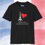 Voulez-Vous Coucher Avec Moi? Tee 🇫🇷❤️ Flirty Eifel Tower T-shirt Black by Tees For Singles