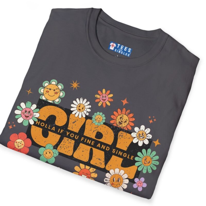 Girl 🌼 Holla If You Fine & Single Retro Flirty Tee by Tees For Singles