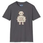 Standing By for High Bandwidth Connection Tee 🤖💬 Charcoal by Tees For Singles