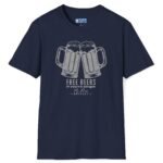 Free Beers If You’re Single My Place T-Shirt 🍻 Tee Navy by Tees For Singles
