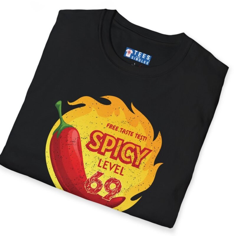 Spicy Level 69 Free Taste Test Satisfyingly Hot T-Shirt 🔥 by Tees For Singles
