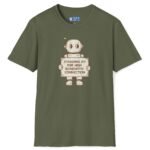 Standing By for High Bandwidth Connection Tee 🤖💬 Military Green by Tees For Singles