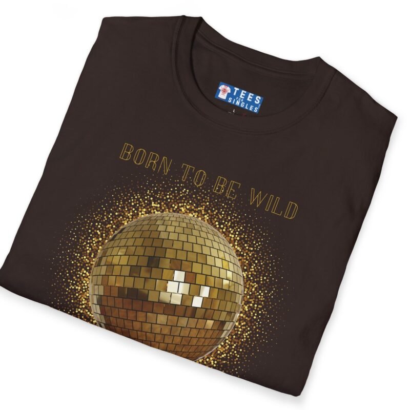 Born To Be Wild In Bed Disco Ball T-Shirt 🕺 Funny Flirty Tee by Tees For Singles