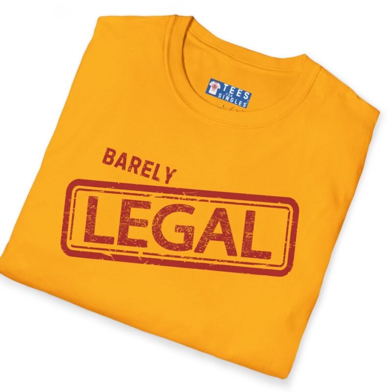 Barely Legal Premium Tee For The Gray Haired, Foreign or Ethnic😉🔥 Double Meaning Funny Tee by Tees For Singles