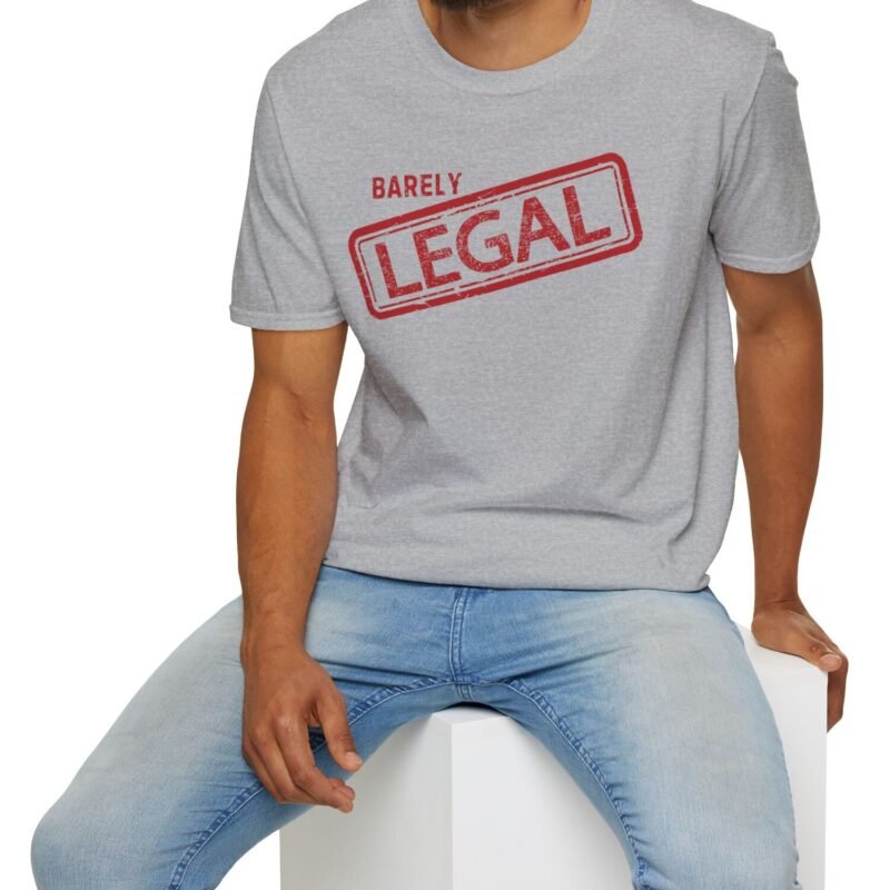 Barely Legal Premium Tee For The Gray Haired, Foreign or Ethnic😉🔥 Double Meaning Funny Tee by Tees For Singles