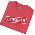 Censored For Decency Tee 🔞🤐 by Tees For Singles