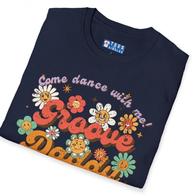 Groove Daddy – Come Dance With Me! Retro Flirty Tee 🌼🕺 by Tees For Singles