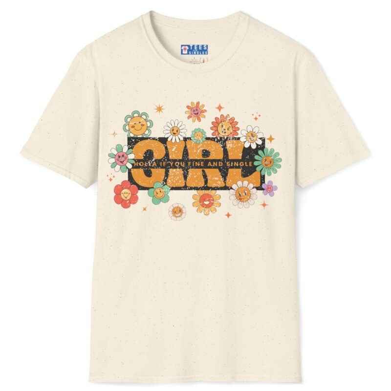 Girl 🌼 Holla If You Fine & Single Retro Flirty Tee Natural by Tees For Singles