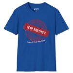 Confidential Top Secret “I Don’t Kiss And Tell” Tee 😉💖 Royal by Tees For Singles