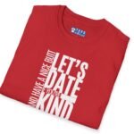 Let’s Date If You’re Kind (and Have a Nice Butt) Premium Tee 🍑😉 by Tees For Singles