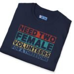 Need Two Female Volunteers For A Threesome (Vintage Color Strips) Funny T-Shirt 😉😂 by Tees For Singles