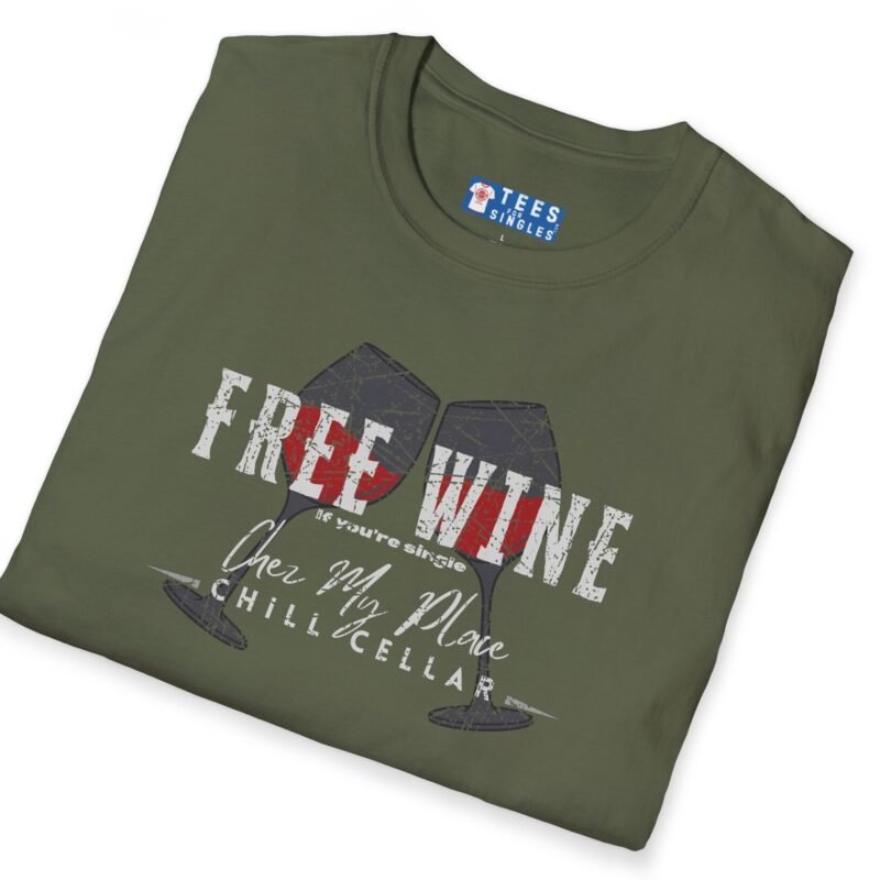 Free Wine If You Are Single – Chez My Place – Chill Cellar🍷T-shirt 😆 – Distressed Inviting Design T-shirt by Tees For Singles