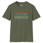 Need Two Female Volunteers For A Threesome (Vintage Color Strips) Funny T-Shirt 😉😂 Military Green by Tees For Singles