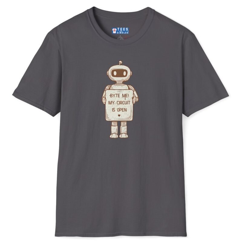 Byte Me! My Circuit Is Open Tee 🤖💚 Charcoal by Tees For Singles