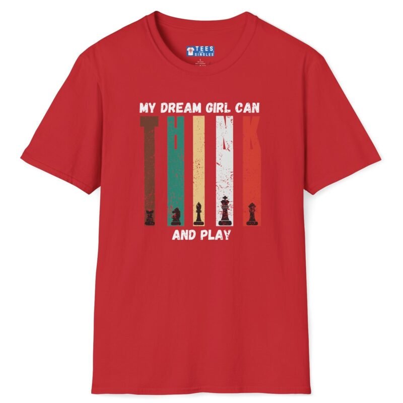 My Dream Girl Thinks & Plays Chess Tee♟️❤️ T-Shirt For Flirting Red by Tees For Singles