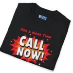 For A Good Time Call Now! T-Shirt ☎️😉- Distressed Design by Tees For Singles
