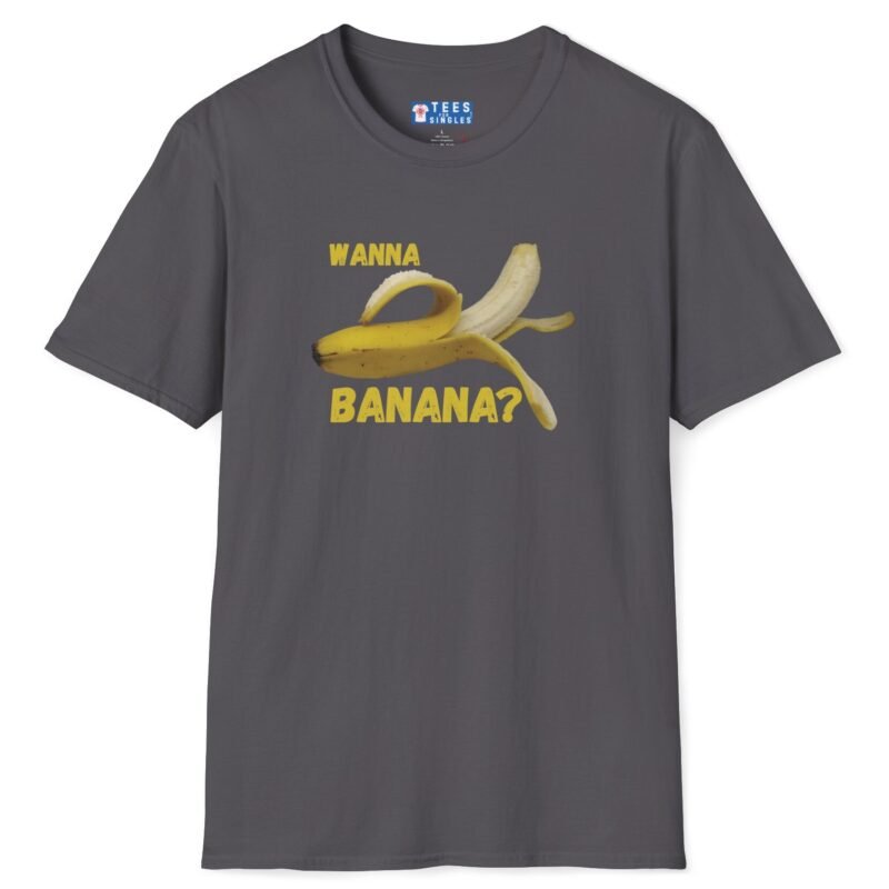 Wanna Banana? 🍌 Tee Charcoal by Tees For Singles