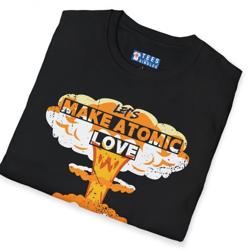 Let’s Make Atomic Love 🔥💥 Premium Tee by Tees For Singles