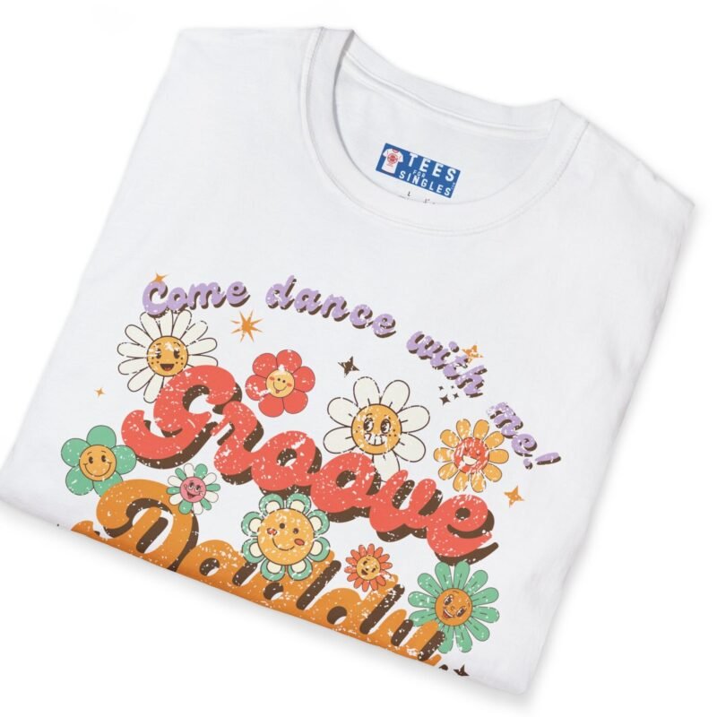 Groove Daddy – Come Dance With Me! Retro Flirty Tee 🌼🕺 by Tees For Singles