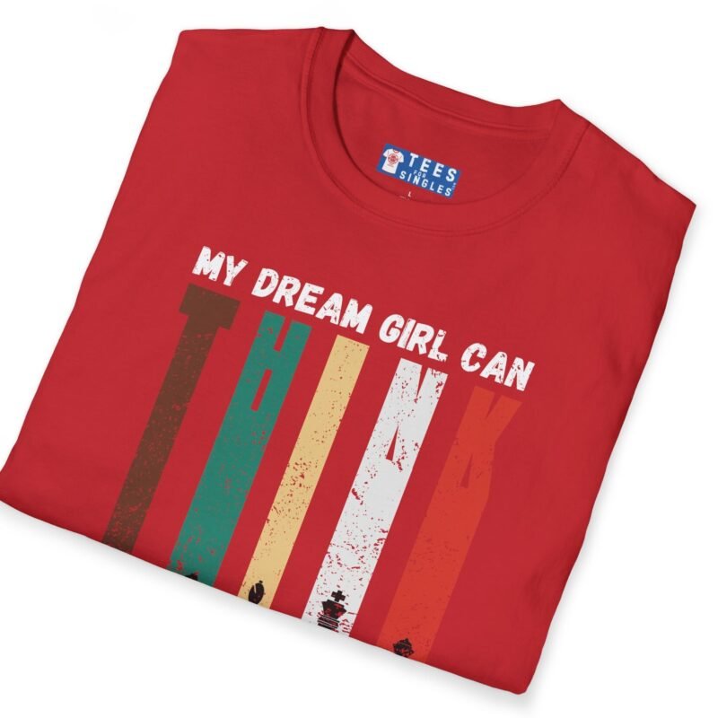 My Dream Girl Thinks & Plays Chess Tee♟️❤️ T-Shirt For Flirting by Tees For Singles