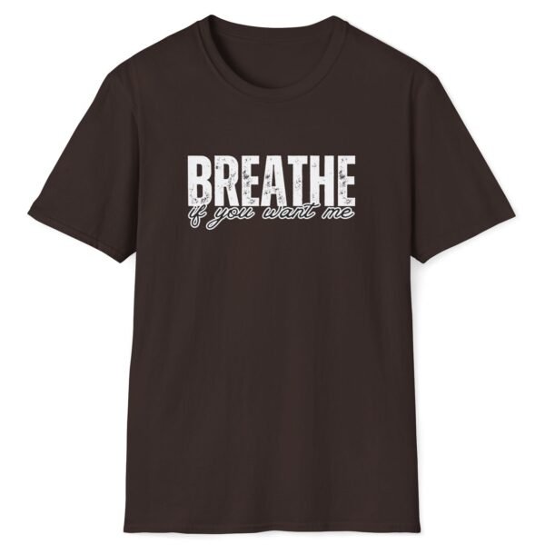 Breathe If You Want Me Tee 😏💨 by Tees For Singles