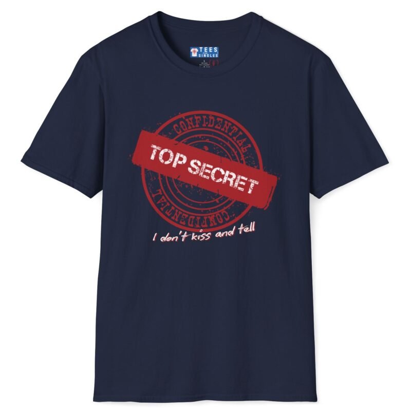 Confidential Top Secret “I Don’t Kiss And Tell” Tee 😉💖 Navy by Tees For Singles
