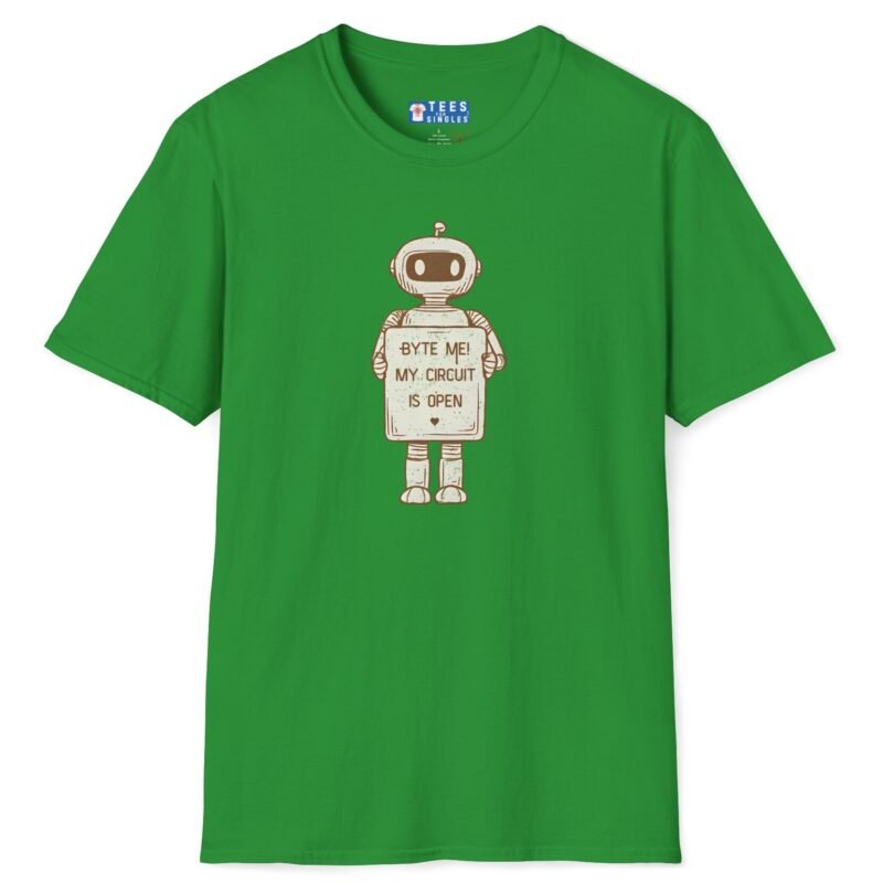 Byte Me! My Circuit Is Open Tee 🤖💚 Irish Green by Tees For Singles