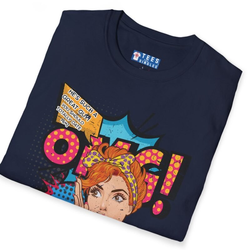 OMG! You Should Totally Date Him Premium Tee 💥😍 – Wearable Wingman T-Shirt by Tees For Singles