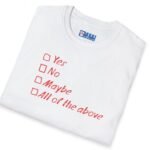Yes No Maybe All of the Above Tee – Playful Flirty Icebreaker 😏💬 White by Tees For Singles