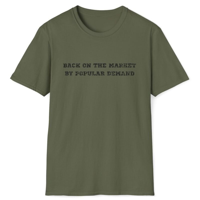 Back on the Market by Popular Demand Premium Tee 👕🔥 Military Green by Tees For Singles