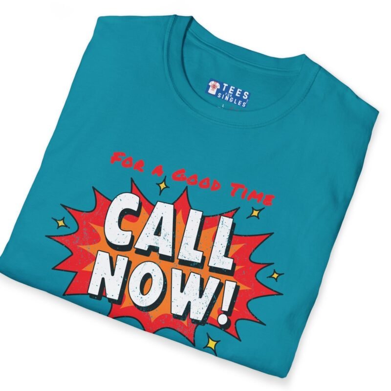 For A Good Time Call Now! T-Shirt ☎️😉- Distressed Design by Tees For Singles