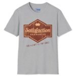 Satisfaction Guarantee For A Limited Time Only Tee 😉 Your Playful Promise! 👑 by Tees For Singles