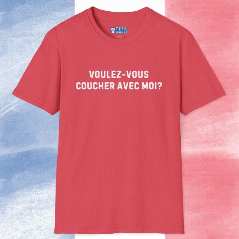 Voulez-Vous Coucher Avec Moi? Text Only Flirty Tee 🇫🇷❤️ Asking in French May Just Work! Heather Red by Tees For Singles