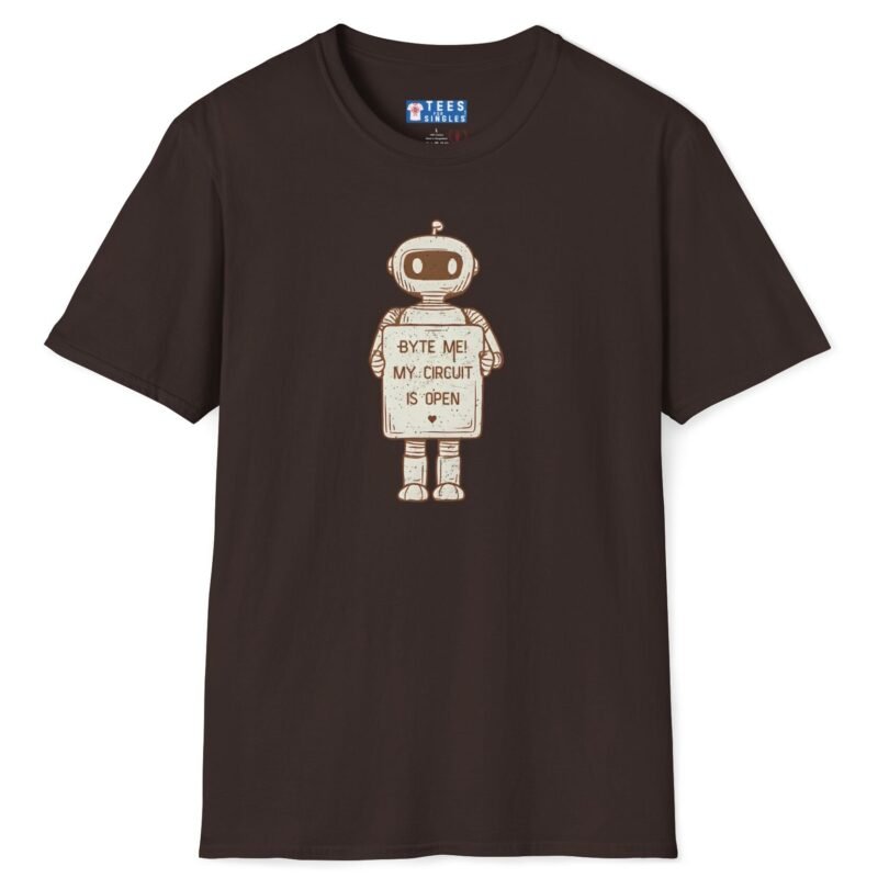 Byte Me! My Circuit Is Open Tee 🤖💚 Dark Chocolate by Tees For Singles