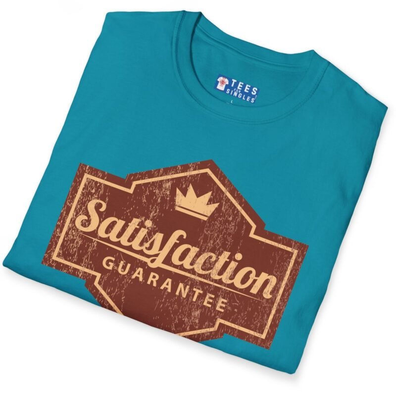 Satisfaction Guarantee For A Limited Time Only Tee 😉 Your Playful Promise! 👑 by Tees For Singles