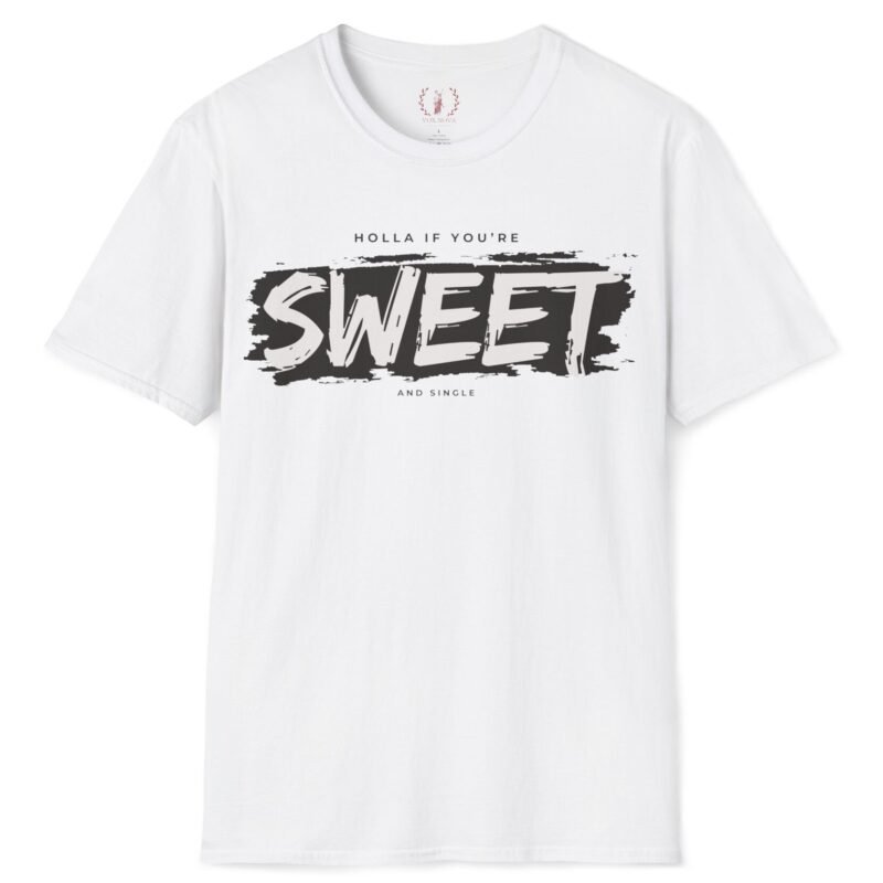 Holla If You’re Sweet & Single 😉 Read The Fine Prints T-Shirt For Single People🚀 White by Tees For Singles