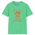 Ride Me, Cowgirl Goth Grunge Design Tee 🤠🔥 Heather Irish Green by Tees For Singles
