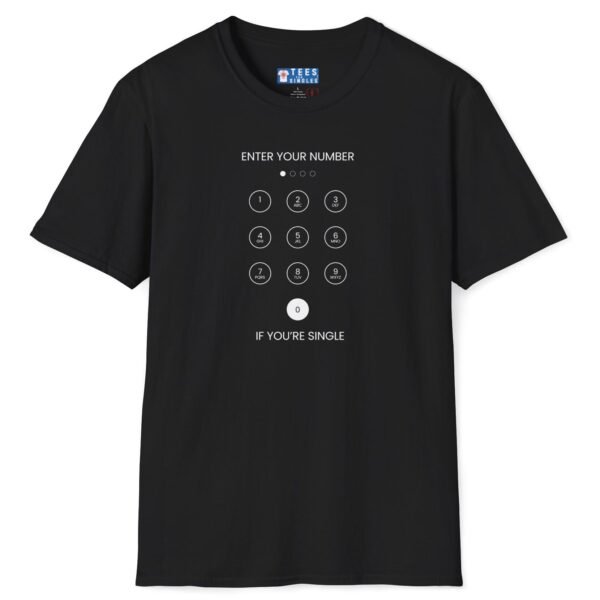 Enter Your Number (If You’re Single) Tee 📱💬 Banter T-shirt Black by Tees For Singles