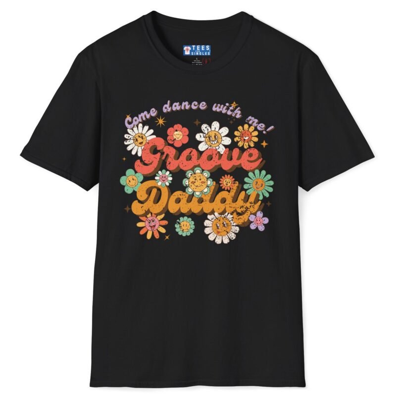 Groove Daddy – Come Dance With Me! Retro Flirty Tee 🌼🕺 Black by Tees For Singles