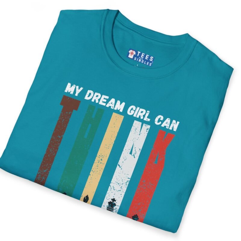 My Dream Girl Thinks & Plays Chess Tee♟️❤️ T-Shirt For Flirting by Tees For Singles
