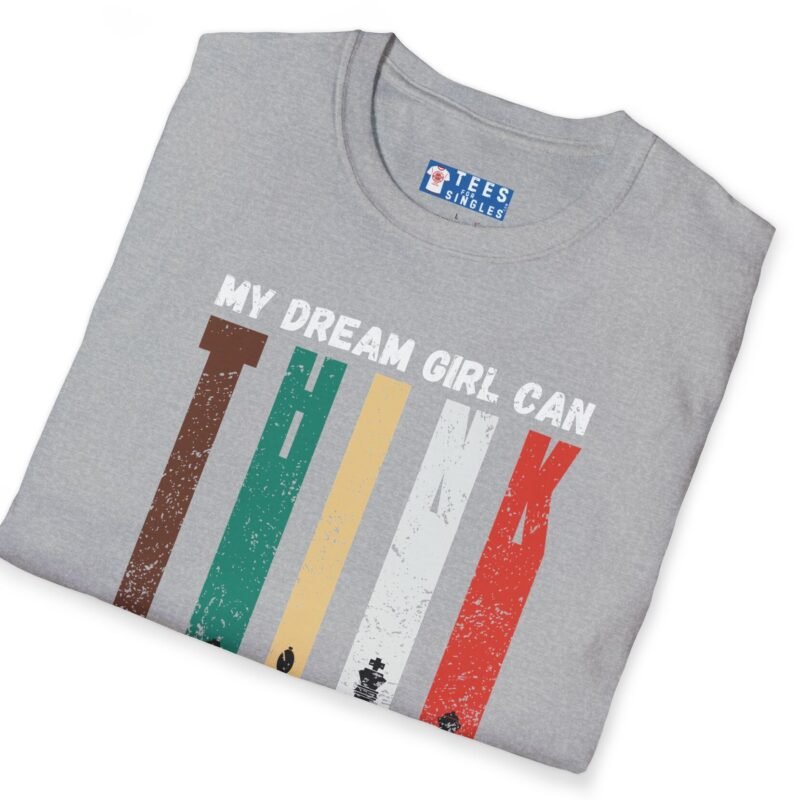 My Dream Girl Thinks & Plays Chess Tee♟️❤️ T-Shirt For Flirting by Tees For Singles