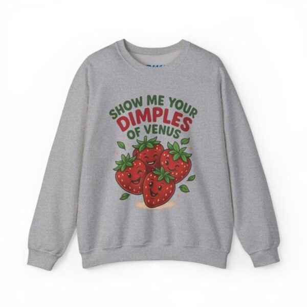 “Show Me Your Dimples of Venus” Cute Strawberry Graphic Soft Sweatshirt Sport Grey by Tees For Singles