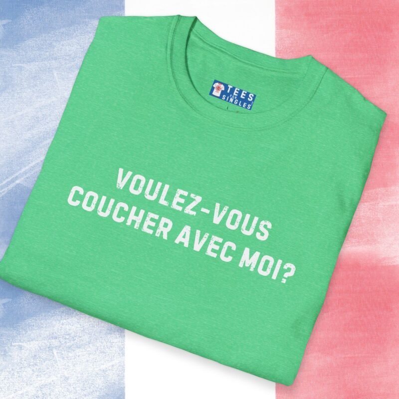 Voulez-Vous Coucher Avec Moi? Text Only Flirty Tee 🇫🇷❤️ Asking in French May Just Work! by Tees For Singles