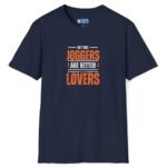 Joggers Are Better Lovers Tee 🏃🔥 Bold Text Vintage Style Tee Says It All 🐶🐱🏃‍♂️ Navy by Tees For Singles