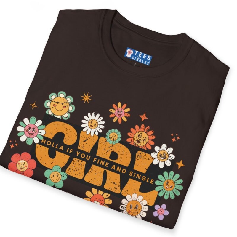 Girl 🌼 Holla If You Fine & Single Retro Flirty Tee by Tees For Singles