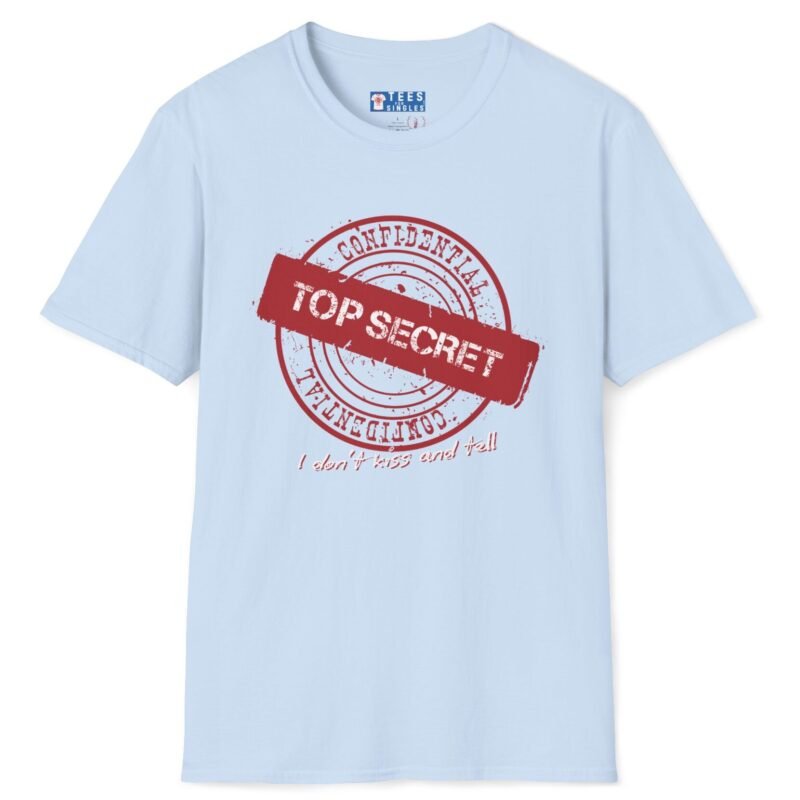 Confidential Top Secret “I Don’t Kiss And Tell” Tee 😉💖 Light Blue by Tees For Singles